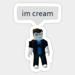 I’m cream man Sticker